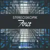 StereoSkopik - Force - Single